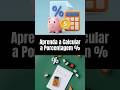 Aprenda a calcular a porcentagem de uma vez por todas de um jeito muito fácil dica de matemática %