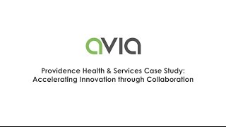 AVIA Case Study: Providence Health & Services
