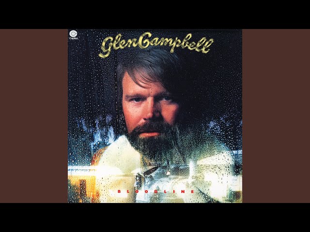 GLEN CAMPBELL - THEN YOU CAN TELL ME GOODBYE