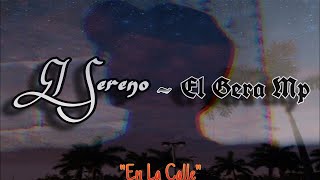 ElGera Mp - El Sereno [Video Oficial]