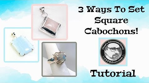 3 Ways to Set Square Cabochons: A Silversmithing Tip