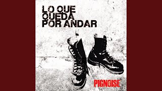 Video thumbnail of "Pignoise - Me Fui"