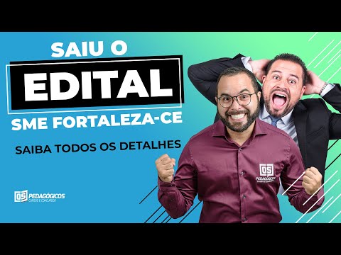 SAIU O EDITAL  SME FORTALEZA-CE