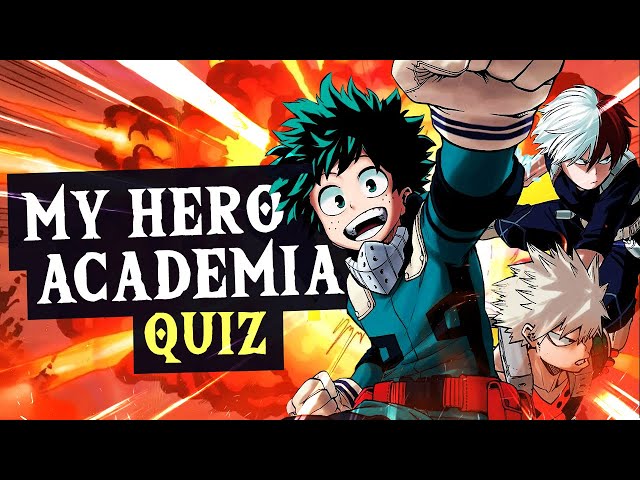 Which MY HERO ACADEMIA Character Are You? - Ultimate Anime Quiz 