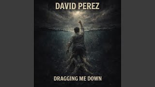 Dragging Me Down