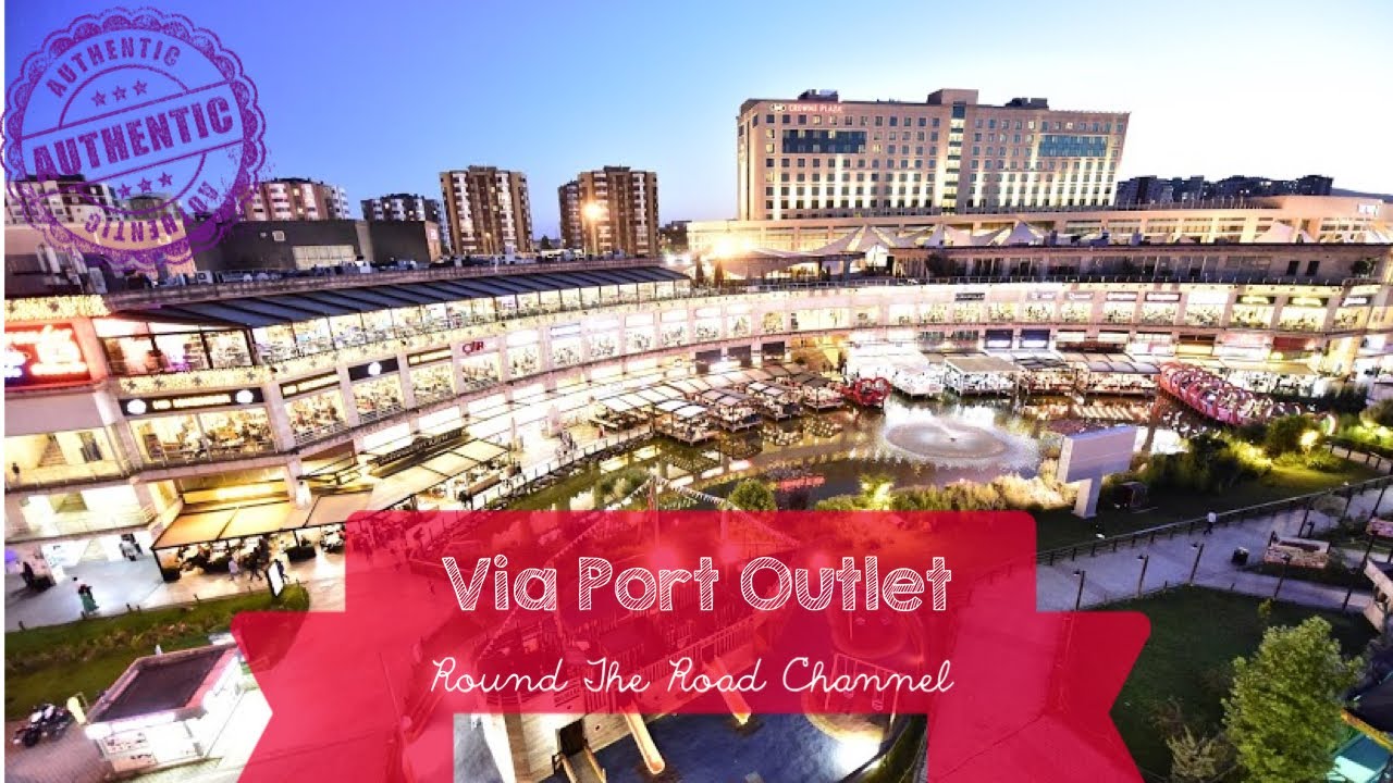 Via Port Outlet Mallفيا بورت مول في اسطنبول YouTube
