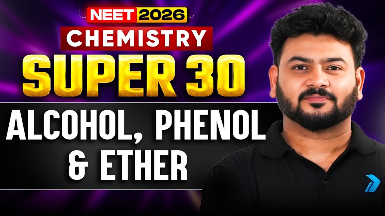 NEET 2026 Chemistry | Alcohol, Phenol & Ether🔥 | SUPER 30 Questions Series | Sanjay Arya #neet2026