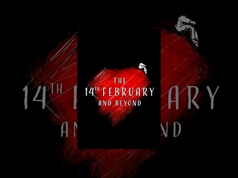 The 14th February and Beyond
