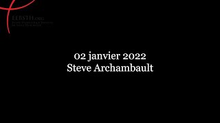 02 janvier 2022 - Steve Archambault