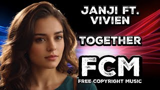 Janji Ft. Vivien - Together | FCM – Free Copyright Music