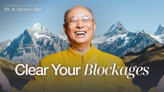 Da Chang Sheng: Clear Energy Blockages Meditation | Transform Your Life with Dr. & Master Sha