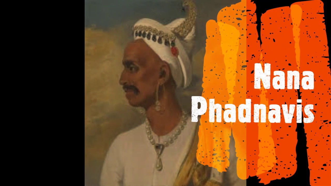 A brief history of the Maratha statesman Nana Phadnavis in English ...