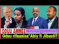 Oduu Rifaasisa Abiy Fi Jibuuti Hiriira Guddaa Iran Bante 17 4 2026 AGM 