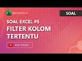 Kasus Soal Excel #5: Menampilkan Kolom Tertentu Rumus FILTER