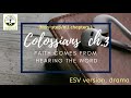 Colossians 3  esv  dramatized audio