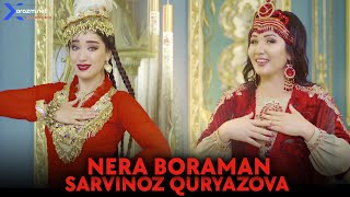 Sarvinoz Quryazova - Nera boraman | Сарвиноз Курязова - Нера бораман