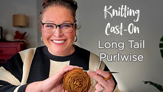 Knitting Help: Cast On Purlwise | Long Tail Cast On Purlwise by Marly Bird 16,553 views 4 months ago 6 minutes, 42 seconds