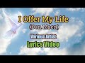 I Offer My Life - Don Moen Song (Lyrics Video)