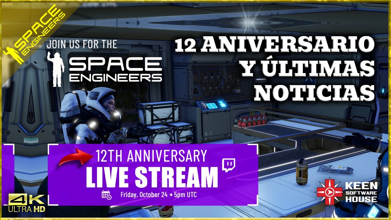 📰NOTICIAS SPACE ENGINEERS 1 y 2📰 🔴DIRECTO ESPECIAL 12 ANIVERSARIO🔴 ...