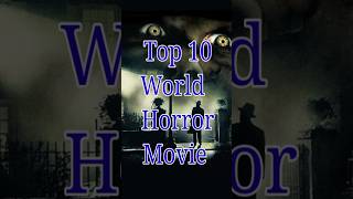 Top 10 World Horror movie | shorts viral trending hollywood