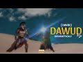 Dawud (David) | Ein wahrer Mann