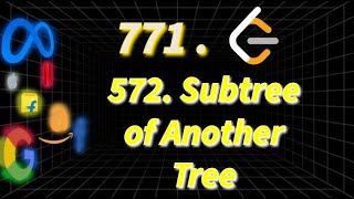 572. Subtree of Another Tree | leetcode java solution | full explanation