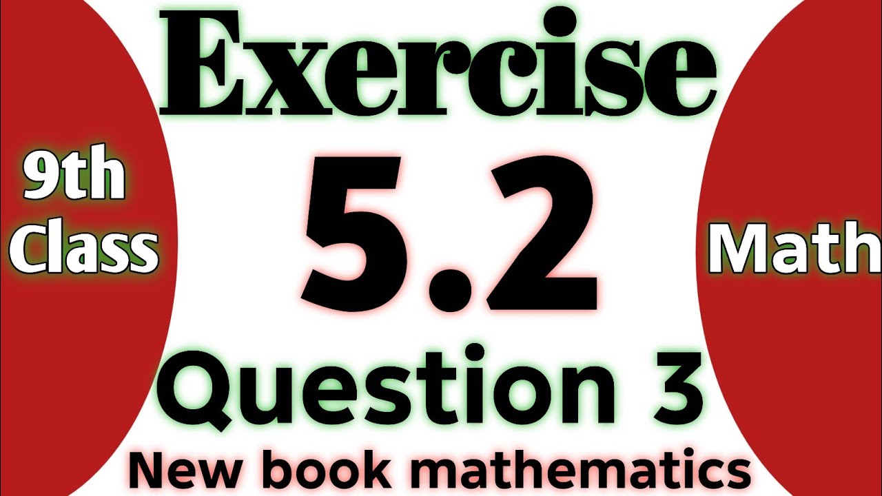 Class 9 maths chapter 5 exercise 5.2 Q3 | 9th class math chapter 5 ...