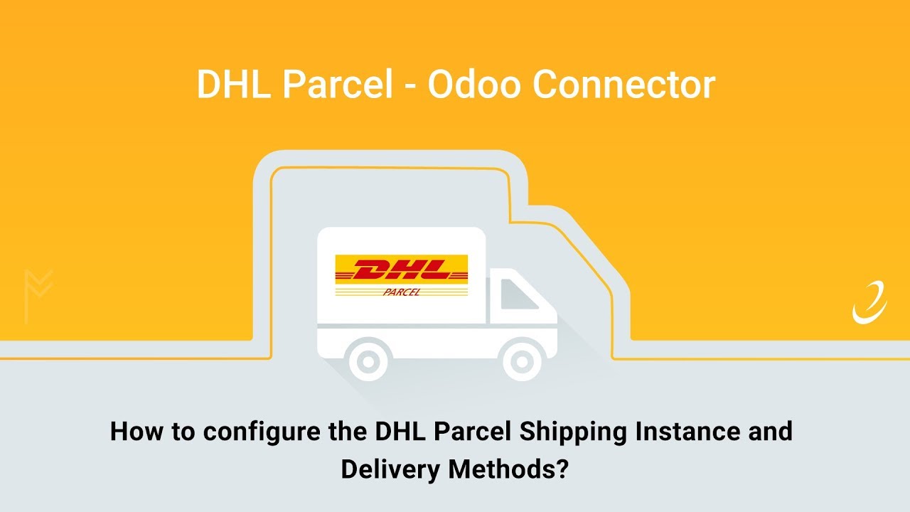 1 How to configure the DHL Parcel Shipping Instance and Delivery