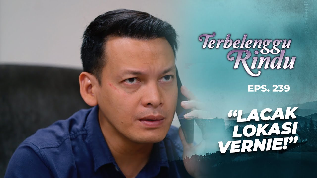 Noah Lacak Vernie Demi Tebus Dosanya | TERBELENGGU RINDU | EPS. 239 (1/3)