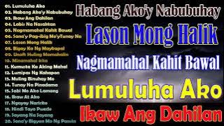 HABANG AKO'Y NABUBUHAY - Nagmamahal kahit Bawal🤍 BAGONG PAMATAY PUSO TAGALOG LOVE SONGS 2024