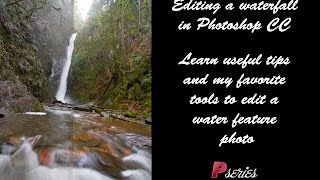 Water Feature Photography - Photoshop CC editing portion. screenshot 5