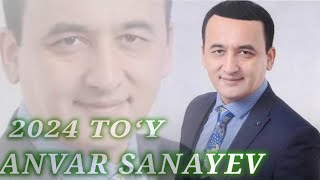 ANVAR SANAYEV YANGI TARONA 2024