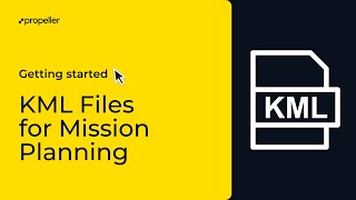 Advanced topics & continuous learning: KML files for mission planning