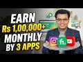 Mobile App से 1,00,000 + Monthly कैसे Earn करें ? || How to Earn Rs 1,00,000+ Monthly by 3 Apps