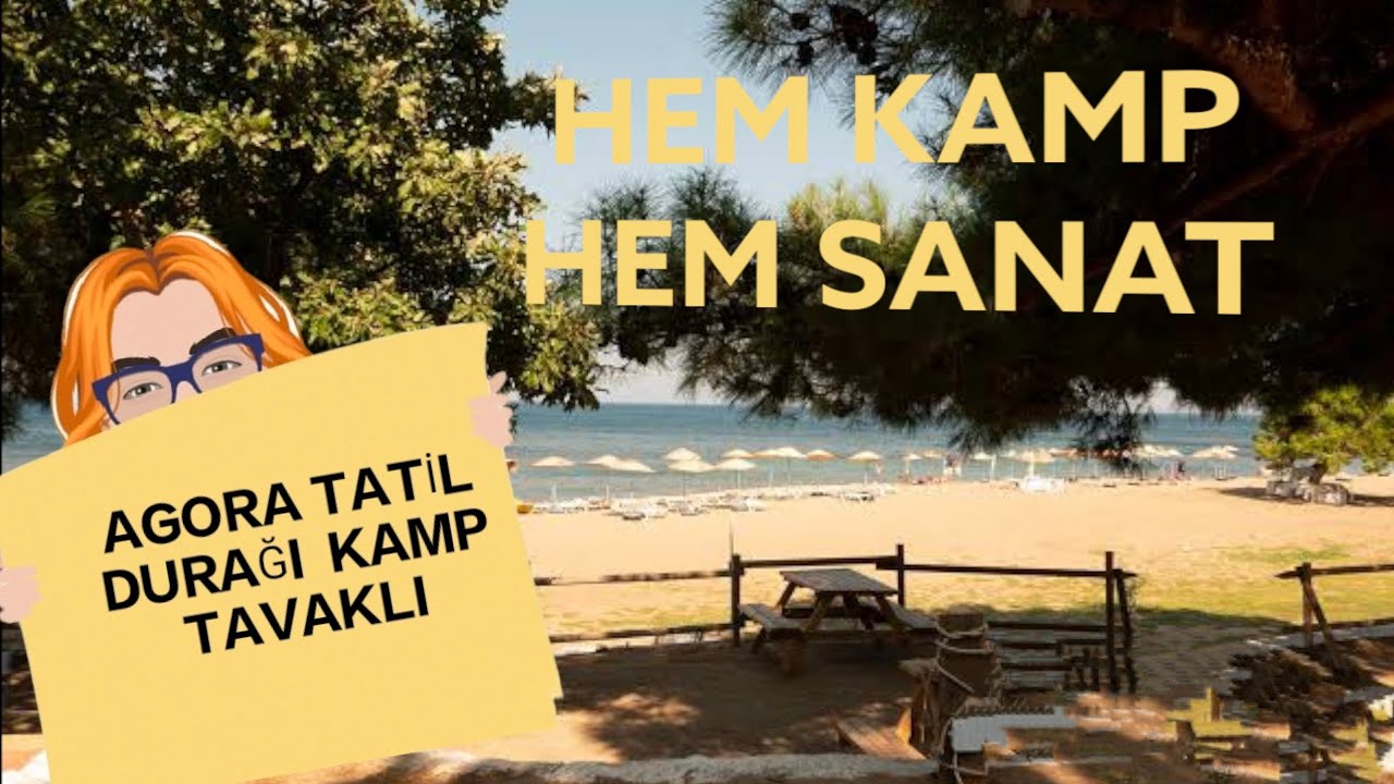 AGORA TATİL DURAĞI TAVAKLI KAMP