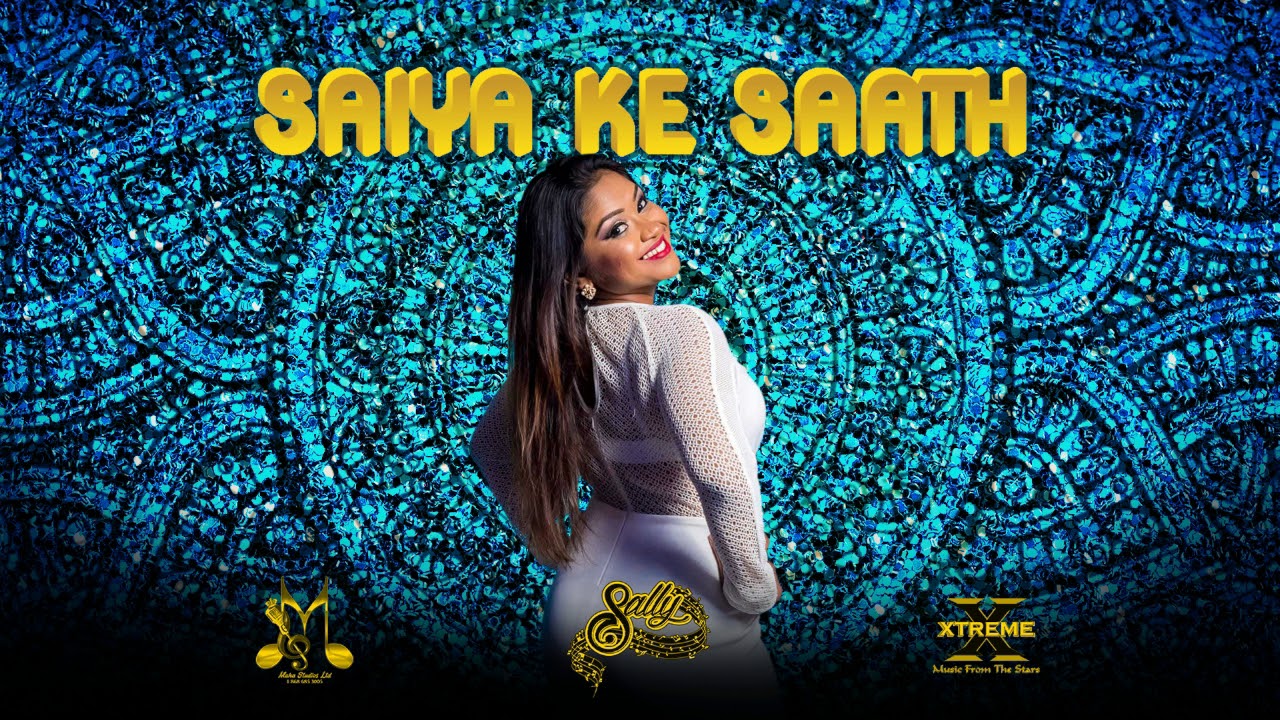 Saiya Ke Saath   Sally Sagram 2018 Release