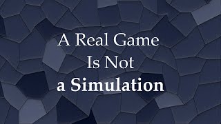 Understanding Game Design 108 - Removing Simulation