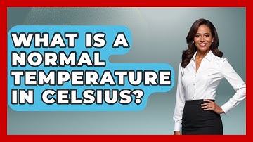 What Is A Normal Temperature In Celsius? - Weather Watchdog