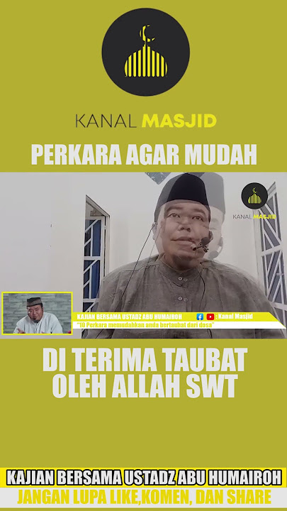 AGAR TAUBAT MUDAH DITERIMA ALLAH SWT - USTADZ ABU HUMAIROH