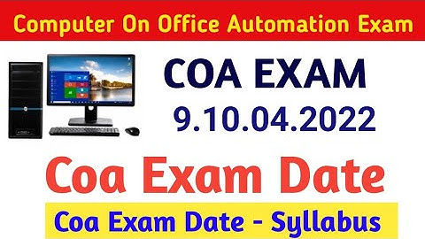 coa exam date 2022 computer on office automation exam date release