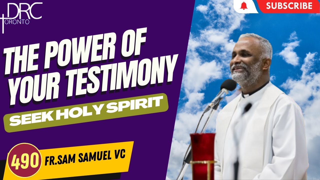 Day 490: The Power of Your Testimony| Seek Holy Spirit (Fr. Sam Samuel ...