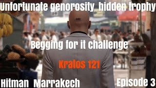 Hitman Marrakesh begging for it challenge/unfortunate generosity trophy guide