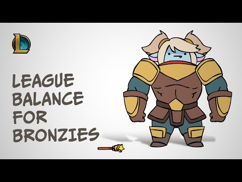 League Balance for Bronzies | League of Legends