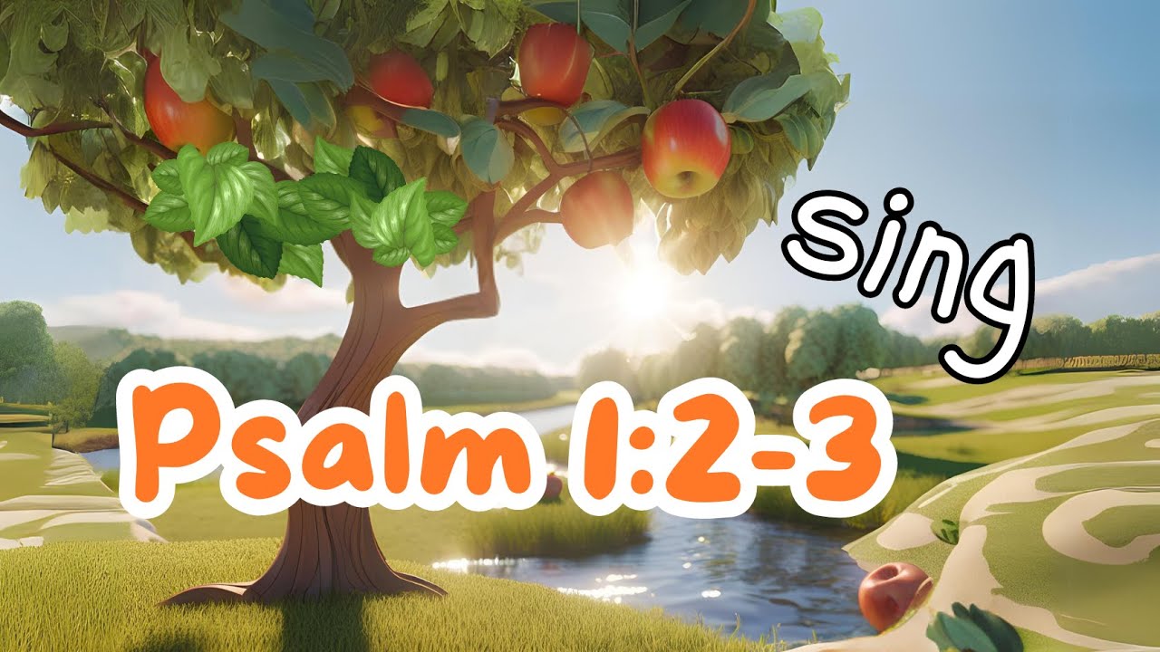 Psalm 1:2-3 | 🌿Blessed and Prosperous | Children Bible Song 🎶 - YouTube