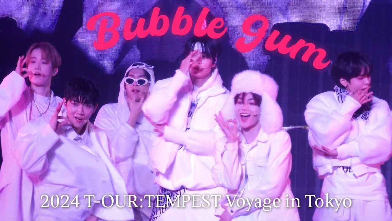 [4K] 241215 Bubble Gum - T-OUR:TEMPEST Voyage in Tokyo🇯🇵