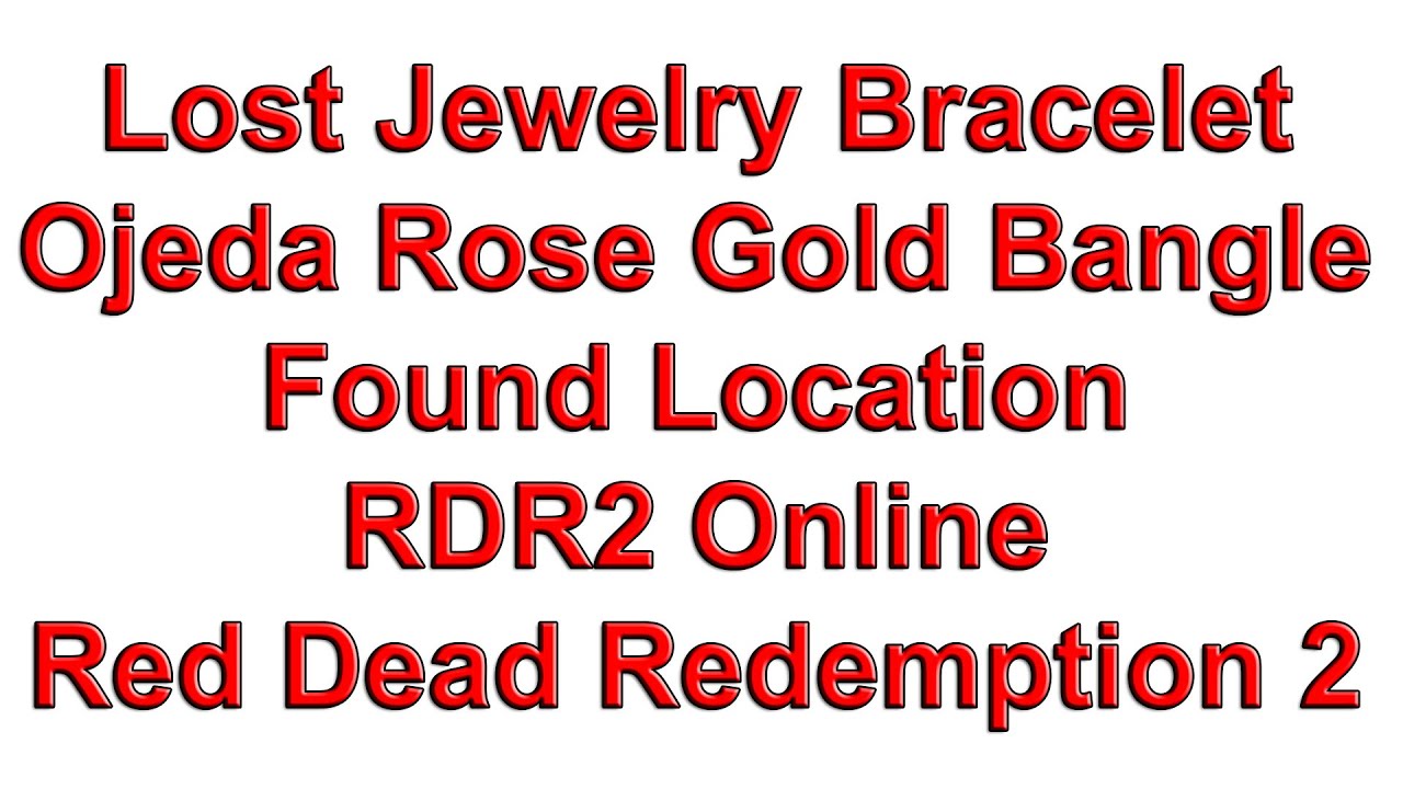 Lost Jewelry Bracelet Ojeda Rose Gold Bangle Found Location RDR2 Online Red Dead Redemption 2