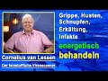 Grippe, Erkältung, Husten, Schnupfen, Viren, Infekte energetisch behandeln | Cornelius van Lessen