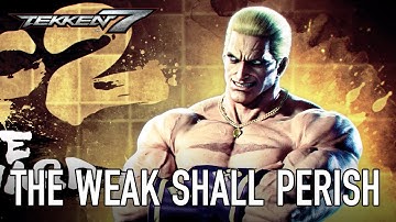 Tekken 7 - PS4/XB1/PC - The weak shall perish (Geese Reveal Extended Trailer)