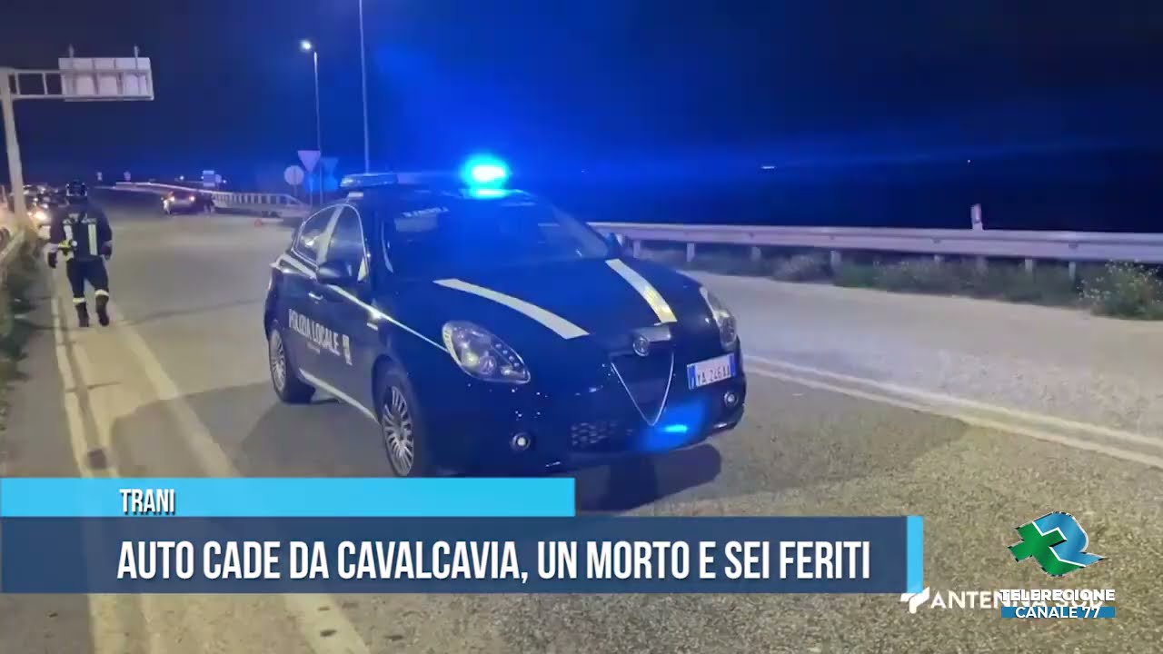 TRANI Auto cade da cavalcavia, un morto e sei feriti
