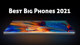 Best Big Phones 2021